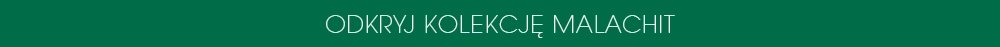 Odkryj kolekcję Malachit marki ORSKA